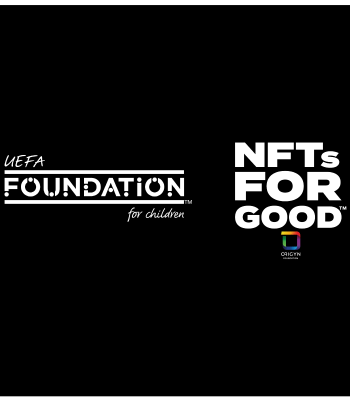 La Fondation UEFA pour l’enfance s’associe avec ORIGYN Foundation dans le cadre de l’initiative « NFTs for Good »